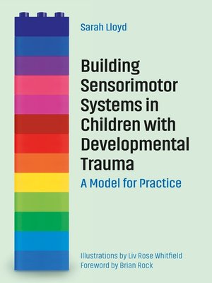 cover image of Building Sensorimotor Systems in Children with Developmental Trauma